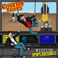 Covert Flops - Mission: Implausible (Vinyl) (US Import)