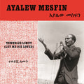 Ayalew Mesfin - Tewedije Limut (Let Me Die Loved) (Vinyl) (US Import)