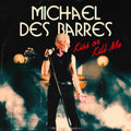 Michael Des Barres - Kiss Or Kill Me (CD)