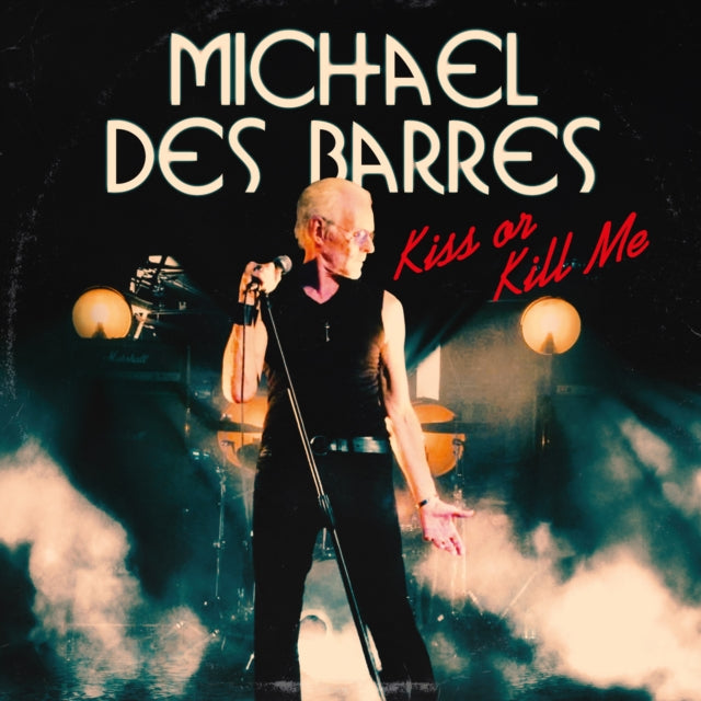 Michael Des Barres - Kiss Or Kill Me (CD)