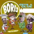Boris The Sprinkler - Gets A Clue (Vinyl) (US Import)