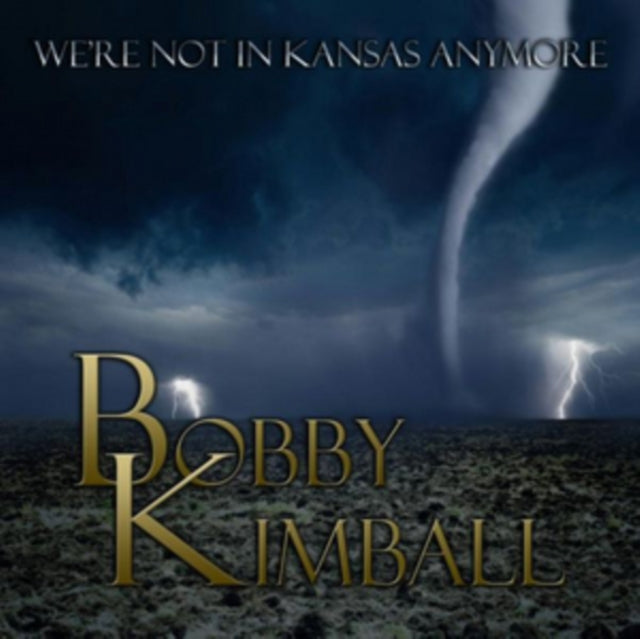 Bobby Kimball - We're Not In Kansas Anymore (CD)