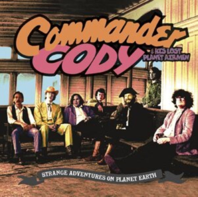 Commander Cody & His Lost Planet Airmen - Strange Adventures On Planet Earth (2CD) (CD)