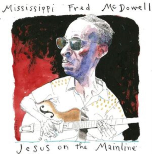 Mississippi Fred McDowell - Jesus On The Mainline (Digi PACK/2CD) (CD)