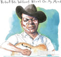 Robert Pete Williams - Blues On My Mind (2CD/LIMITED Edition) (CD)