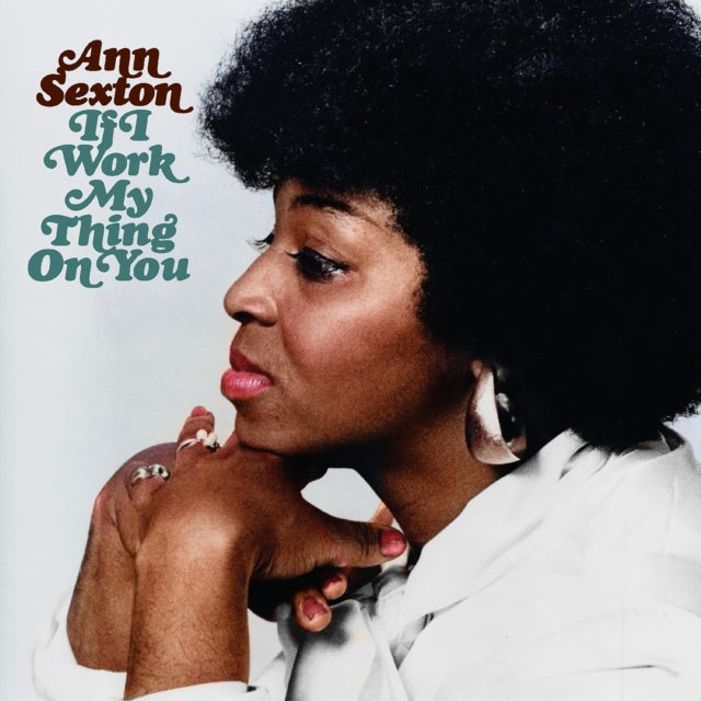Ann Sexton - If I Work My Thing On You (Deluxe) (CD)