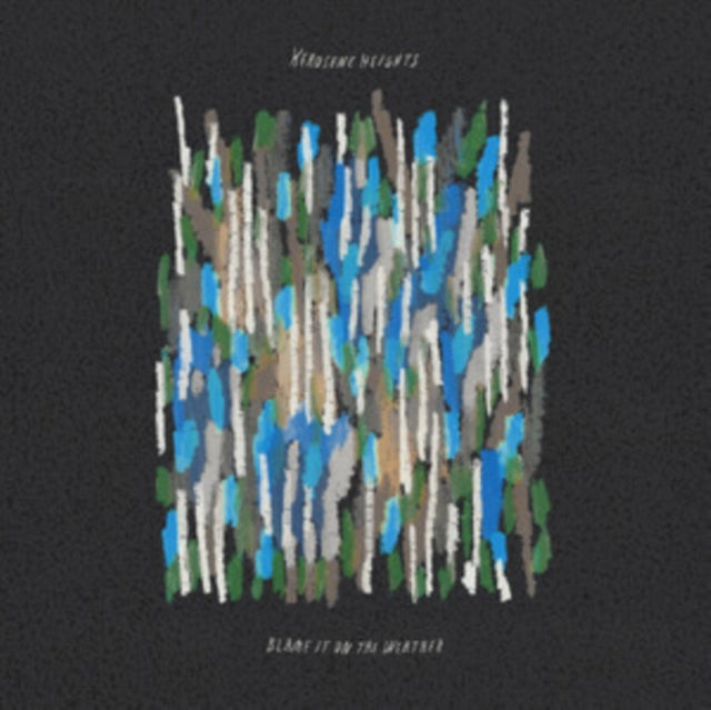 Kerosene Heights - Blame It On The Weather (Coke Bottle Clear Vinyl) (Vinyl) (US Import)