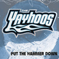 Yayhoos - Put The Hammer Down (Vinyl) (US Import)