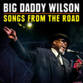 Big Daddy Wilson - Songs From The Road (DVD/CD) (CD)