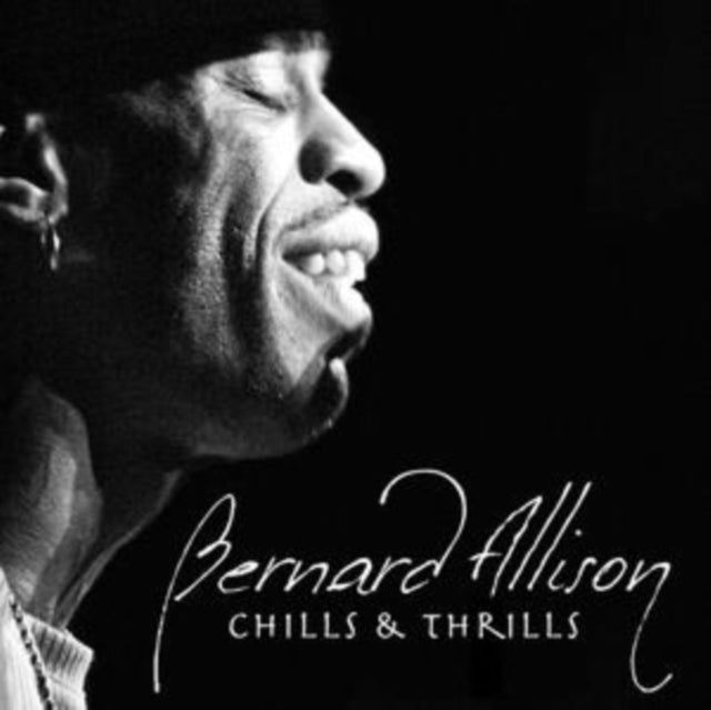 Bernard Allison - Chills & Thrills (CD)