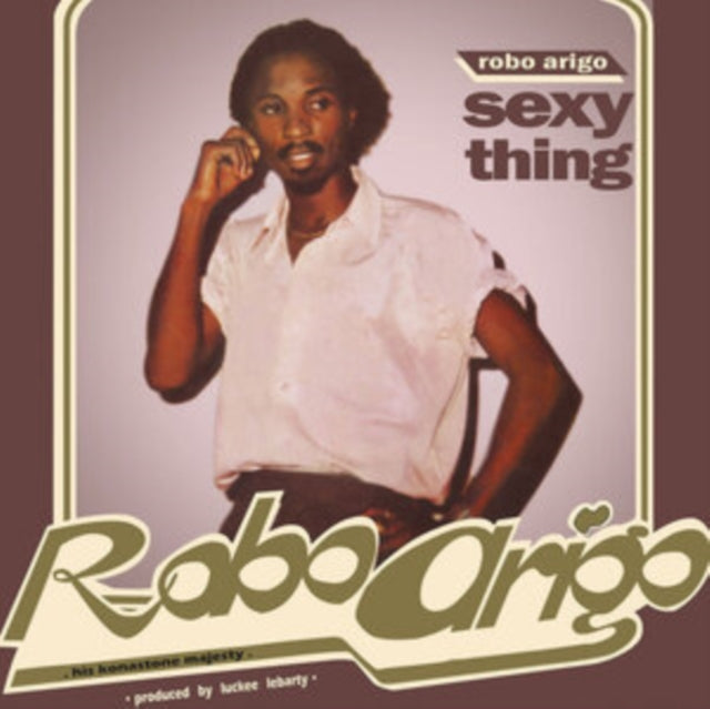 Robo Arigo & His Konastone Majesty - Sexy Thing (CD)