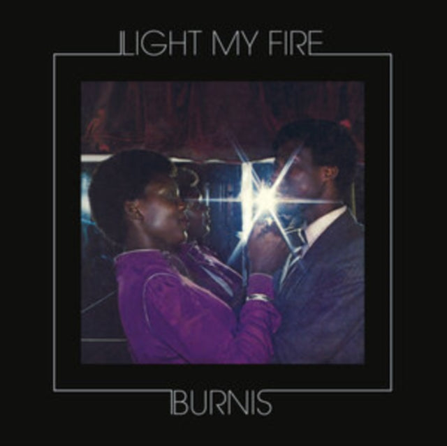 Burnis - Light My Fire (CD)