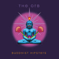 Orb - Buddhist Hipsters (CD)