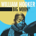 William Hooker - Big Moon (Vinyl) (US Import)