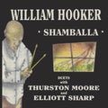 Hooker,William With Thurston Moore & Elliott Sharp - Shamballa (2LP) (RSD) (Vinyl) (US Import)