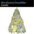 Miss Massive Snowflake - Candle (Vinyl Single) (US Import)