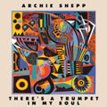 Archie Shepp - There's A Trumpet In My Soul (Vinyl) (US Import)