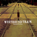 Westbound Train - Transitions (Vinyl) (US Import)