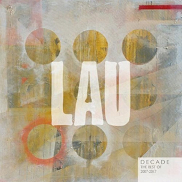 Lau - Decade: Best Of 2007-2017 (CD)