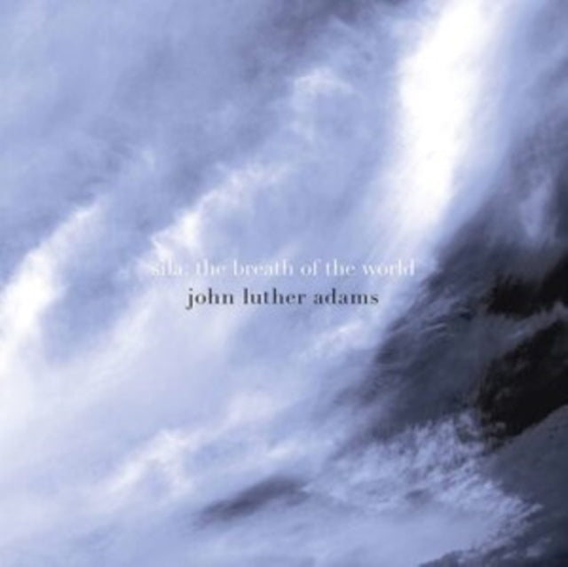 Jack Quartet; The Crossing - Adams: Sila - The Breath Of The World (CD)