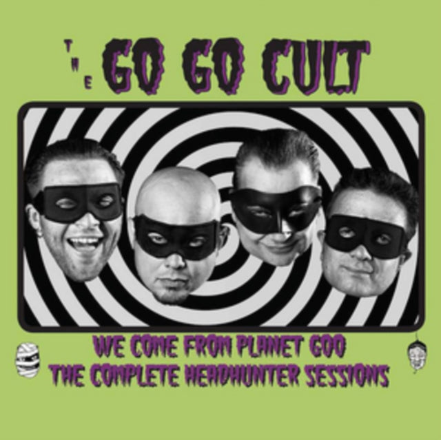 Go Go Cult - We Come From Planet Goo (Full Head Hunter Session) (CD)