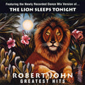 Robert John - Greatest Hits - The Lion Sleeps Tonight (Vinyl) (US Import)
