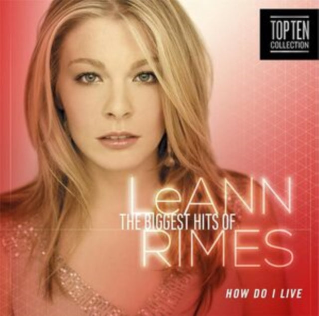 Rimes Leanne - How Do I Live? The Biggest Hits (CD)
