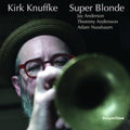 Kirk Knuffke - Super Blonde (Vinyl) (US Import)