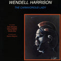 Wendell Harrison - Carnivorous Lady (Vinyl) (US Import)