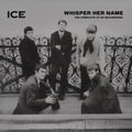 Ice - Whisper Her Name: The Complete 1967-68 Recordings (CD)