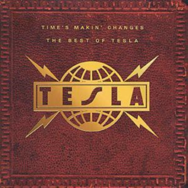 Tesla - Time's Makin Changes: Best Of Tesla (CD)