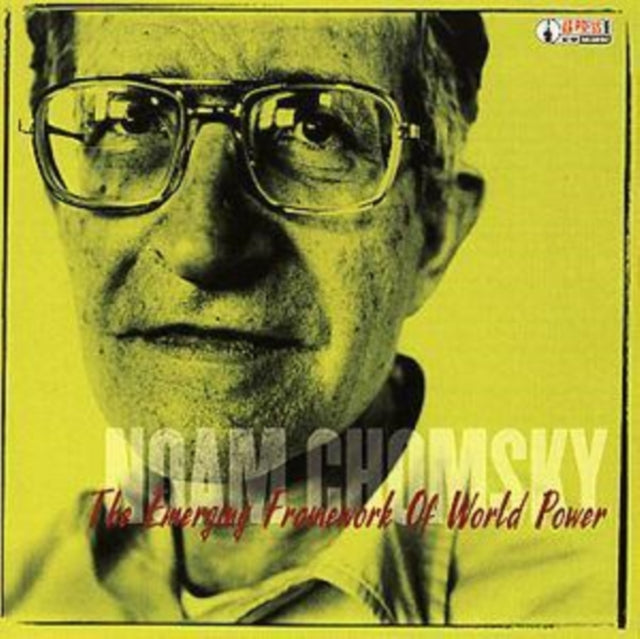 Noam Chomsky - Emerging Framework Of World Power (CD)