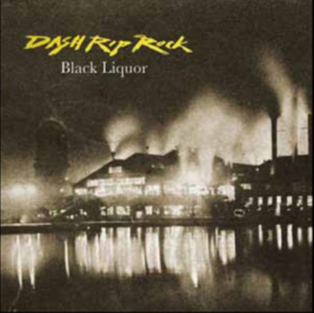 Dash Rip Rock - Black Liquor (CD)