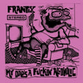 Frantix - My Dad's A Fuckin' Alcoholic (CD)