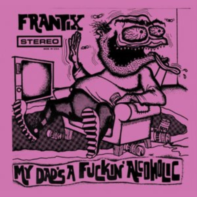 Frantix - My Dad's A Fuckin' Alcoholic (CD)
