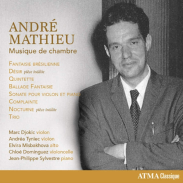 Andrea Tyniec; Marc Djokic; Elvira Misbakhova; Chloe Dominguez; Jean-Philippe Sylvestre - Mathieu: Musique De Chambre (CD)