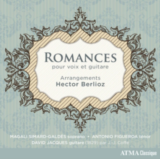 Magali Simard-Galdes; Antonio Figueroa; David Jacques - Romances Pour Voix Et Guitare, Arr. Berlioz (CD)