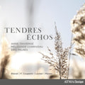 Anne Thivierge; Melisande Corriveau & Eric Milnes - Tendres Echos (CD)