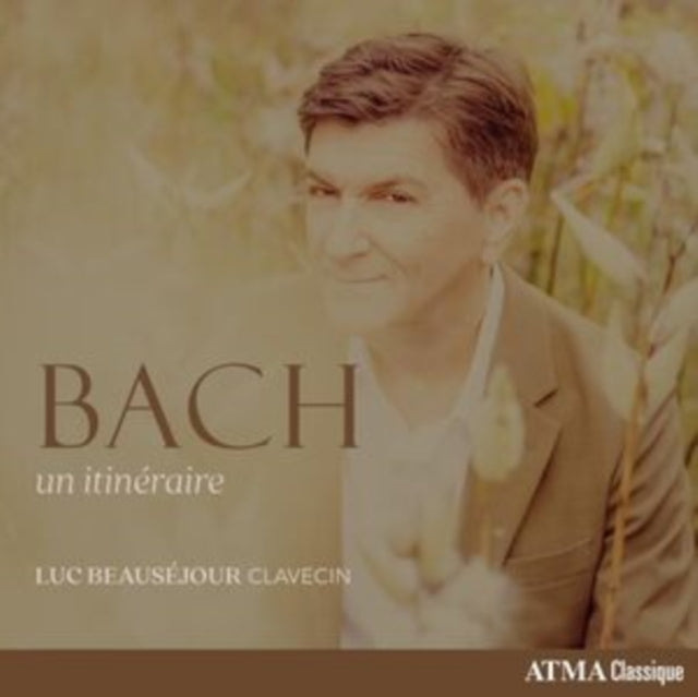 Luc Beausejour - Bach : Un Itineraire (CD)