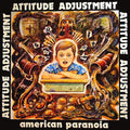 Attitude Adjustment - American Paranoia (Vinyl) (US Import)