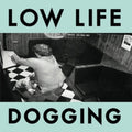 Low Life - Dogging (Vinyl) (US Import)