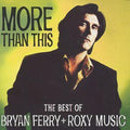 Bryan Ferry & Roxy Music - More Than This-Best Of (CD)