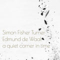 Turner,Simon Fisher & Edmund De Waal - Quiet Corner In Time (Vinyl) (US Import)