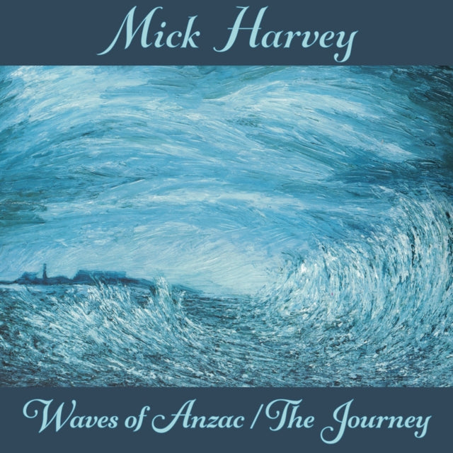 Mick Harvey - Waves Of Anzac (Music From The Documentary) / The Journey (CD)