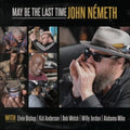John Nemeth - May Be The Last Time (Vinyl) (US Import)