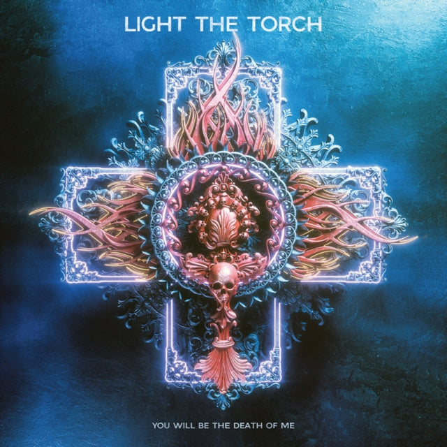 Light The Torch - You Will Be The Death Of Me (Vinyl) (US Import)