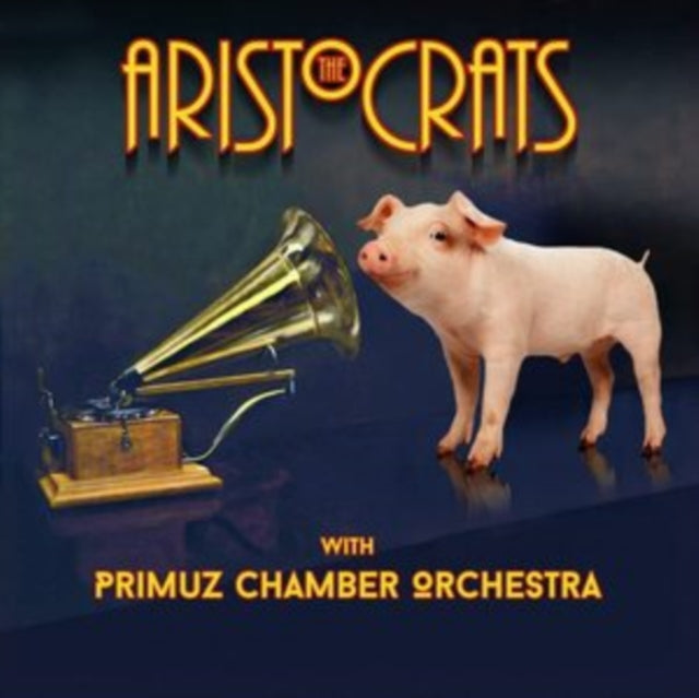 Aristocrats & Primuz Chamber Orchestra - Aristocrats With Primuz Chamber Orchestra (CD)