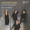 Rasumowsky Quartet - Moeschinger: String Quartets Nos. 3 & 5 Colloqui; Trauermusik Fur Frau Hanny Burgi (CD)