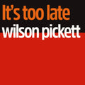 Wilson Pickett - It's Too Late (60th Anniversary/Cream Vinyl) (I) (Vinyl) (US Import)