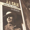 J.J. Cale - Anyway Wind Blows: Anthology (CD)